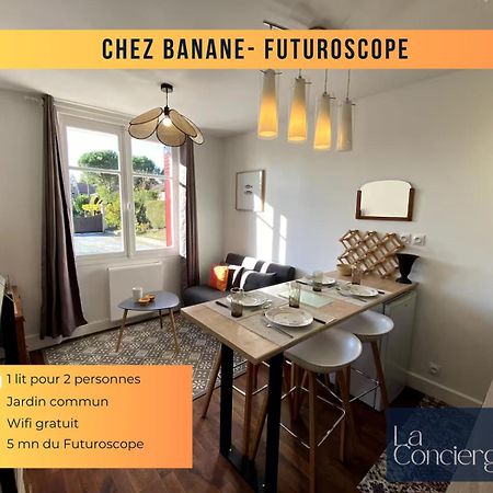 Chez Banane - Futuroscope - Laconciergerie ジョネ・クラン エクステリア 写真